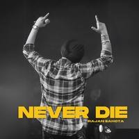 Never Die