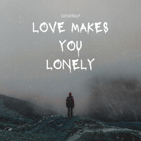 Love Make You Lonely