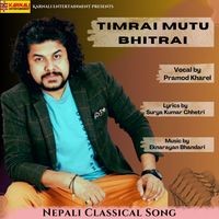 Timrai Mutu Bhitrai