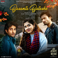 Basanta Batashe (From "Jodi Emon Hoto") - Single