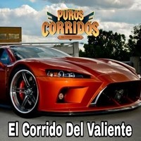 El Corrido Del Valiente (Original)