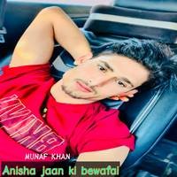 Anisha jaan ki bewafai