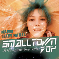 Smalltown Boy (DJ Fatman Spondeep Remix)