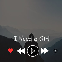 I Need a Girl