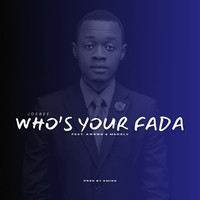 Who's Your Fada