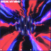 Break My Mind