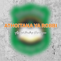 Athoitana Ya Robbi