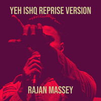 Yeh Ishq Reprise Version