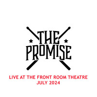 The Promise (Live at the Front Room Theatre, July 2024)