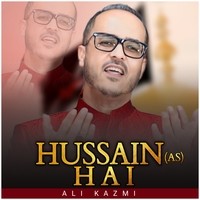 Hussain (as) Hai