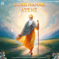 Guru Nanak Aye Ne