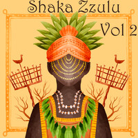 Shaka Zzulu, Vol. 2