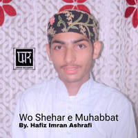 Wo Shehar e Muhabbat