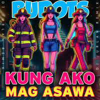 Kung Ako Mag Asawa (Budots)