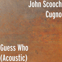 Guess Who (Acoustic)
