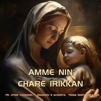 Amme Nin Chare Irikkan