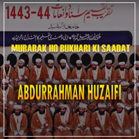 Mubarak Ho Bukhari Ki Saadat