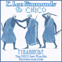 Tyrannicide (The Chico Info Wars Mix)