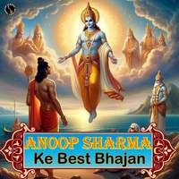 Anoop Sharma Ke Best Bhajan