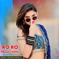 Ro Ro Pagal Hogi