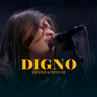 Digno - Generación 12 (En Vivo)