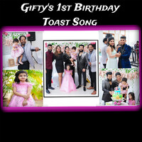Gifty's 1st Birthday Toast Song