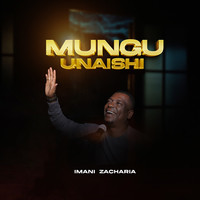 Mungu Unaishi