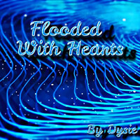 Flooded With Hearts