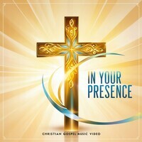 In Your Presence