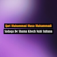 Sadaqa De Shama Khozh Nabi Sultana