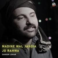 Madine Wal Jandia Jo Rahwa