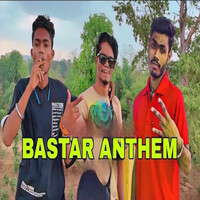 Bastar Anthem