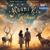 Naani Ki Kahani [Slowed + Reverb]
