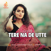 Tere Na De Utte