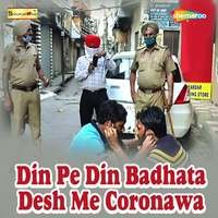 Din Pe Din Badhata Desh Me Coronawa