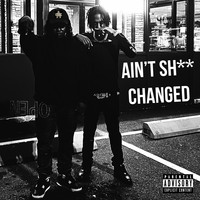 Aint Shit Changed