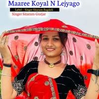 Maaree Koyal N Lejyago