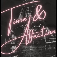 Time & Affection