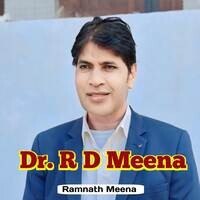 Dr R D Meena