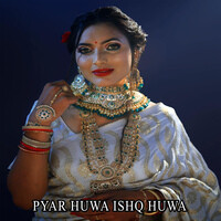 Pyar Huwa Ishq Huwa