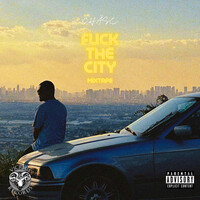 Fuck the City Mixtape