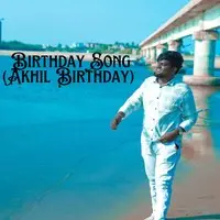 Birthday Song (Akhil Birthday)