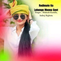 Redimate Ko Lehengo Meena Geet