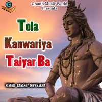 Tola Kanwariya Taiyar Ba