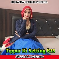 Tippar Ki Setting R15