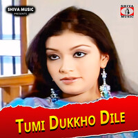 Tumi Dukkho Dile