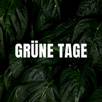 Grüne Tage