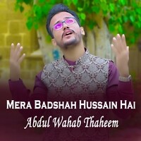 Mera Badshah Hussain Hai