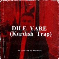 Dile Yare (Kurdish Trap)