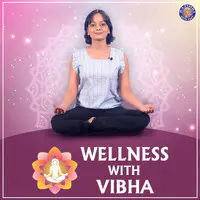 Wellness With Vibha - Season 2